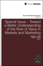 Toward a Better Understanding of the Role of Value in Markets and Marketing