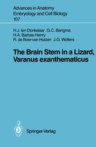 Advances in Anatomy, Embryology and Cell Biology 107 - The Brain Stem in a Lizard, Varanus exanthematicus