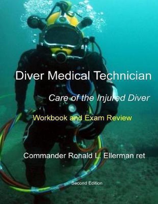 Diver Medical Technician Care of the Injured Diver 9781725153301