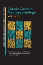 Brain, Behaviour and Cognition - Classic Cases in Neuropsychology, Volume II