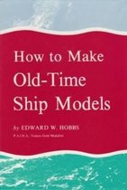How to Make Old-time Model Ships