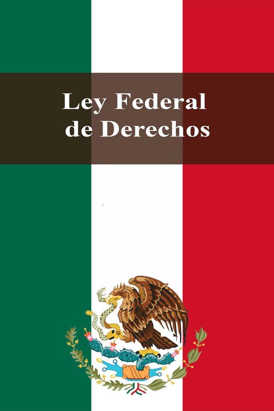 Leyes de México - Ley Federal de Derechos - cover