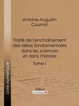 Traité de l'enchaînement des idées fondamentales dans les sciences et dans l'histoire