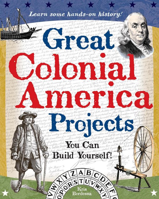 Great Colonial America Projects You Can Build Yourself - cover
