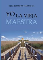 UNIVERSO DE LETRAS - Yo la vieja maestra