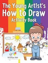 The Young Artist's How to Draw Activity Book