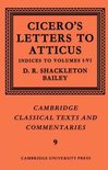 Cambridge Classical Texts and CommentariesSeries Number 9- Cicero: Letters to Atticus: Volume 7, Indexes 1-6