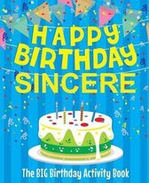 Happy Birthday Sincere - The Big Birthday Activity Book