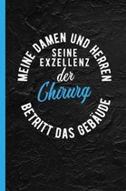 Meine Damen Und Herren Seine Exzellenz Der Chirurg Betritt Das Geb ude