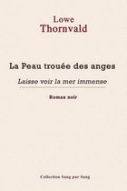 La Peau Trouee Des Anges