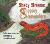 Shady Streams, Slippery Salamanders