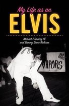 My Life as an Elvis