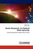 Some Research on Optical Fibre Security