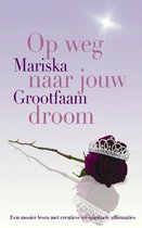 Op weg naar jouw droom