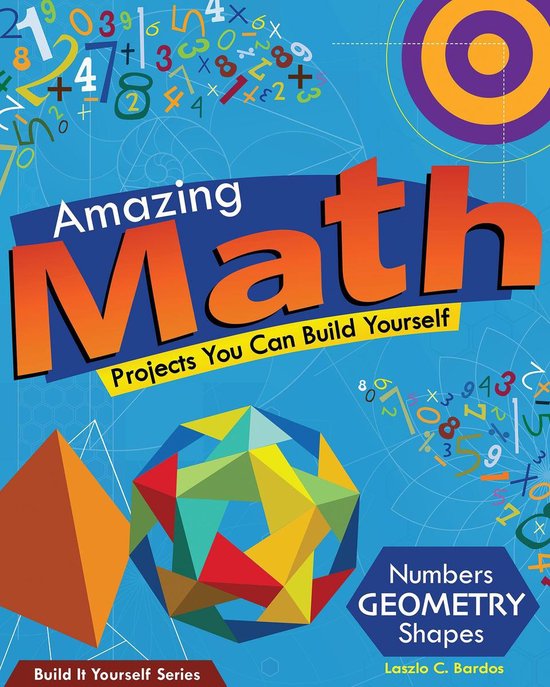 Amazing Math Projects You Can Build Yourself - cover