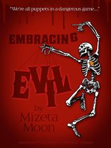 Embracing Evil