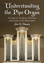 Understanding The Pipe Organ