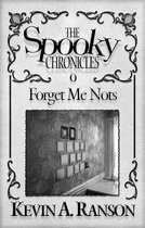 The Spooky Chronicles - The Spooky Chronicles: Forget Me Nots