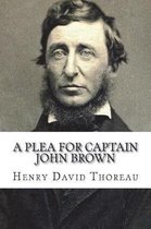 A Plea for Captain John Brown