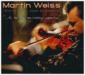Martin Weiss "World Sinti Jazz Ensemble" - ...As In The Morning Sunrise (CD)