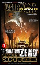 Flashback Dawn: A Serialized Novel 7 - Flashback Dawn (A Serialized Novel), Part 7: "Generation Zero"