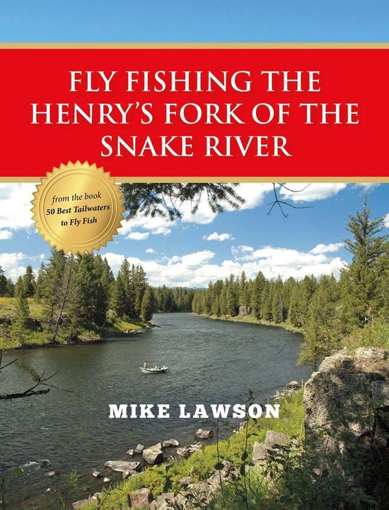 Fly Fishing the Henry's Fork of the Snake River - cover