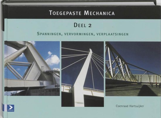 Toegepaste mechanica 2 Spanningen, vervormingen, verplaatsingen