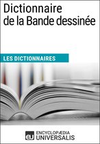 Dictionnaire de la Bande dessinée (Les Dictionnaires d'Universalis)