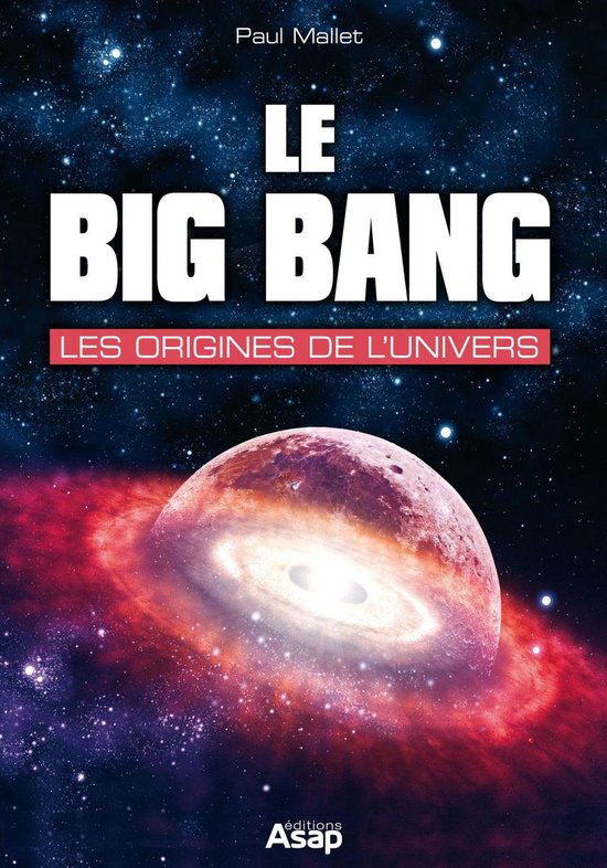 Le big bang - Les origines de l'univers - cover