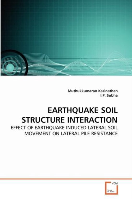 Earthquake Soil Structure Interaction 9783639216127 Muthukkumaran