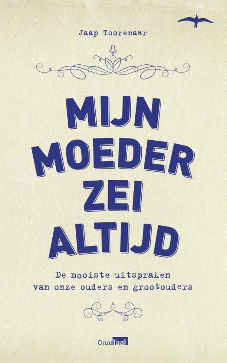 bol.com | Mijn moeder zei altijd, Jaap Toorenaar | 9789400400801 | Boeken