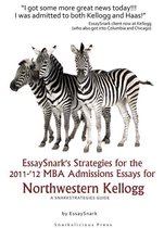 EssaySnark's Strategies for the 2011-'12 MBA Admissions Essays for Northwestern Kellogg