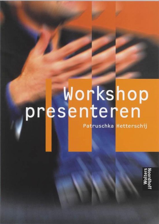 Cover van het boek 'Workshop presenteren / druk 1' van P. Hetterschij en  Hetterschij