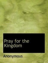 Pray for the Kingdom