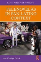 Latin American Tópicos- Telenovelas in Pan-Latino Context