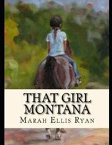 That Girl Montana (Annotated)