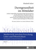 Mediaevistik zwischen Forschung, Lehre und Oeffentlichkeit 11 - Darmgesundheit im Mittelalter