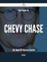 Best Guide On Chevy Chase- Bar None - 123 Success Secrets