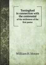 Torringford in connection with the centennial of the settlement of the first pastor