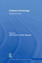 The Library of Essays in Theoretical Criminology - Cultural Criminology