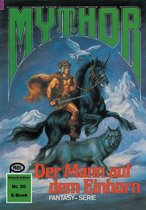 Mythor 20 - Mythor 20: Der Mann auf dem Einhorn