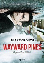 Wayward Pines-trilógia 1 - Wayward Pines