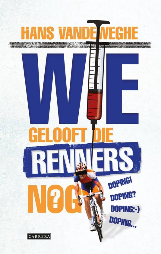 Wie gelooft die renners nog? - cover