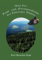 Aus der Jagd- und Forstgeschichte des Thüringer Waldes