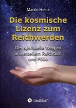 Die kosmische Lizenz zum Reichwerden