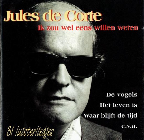 jules-de-corte-ik-zou-wel-eens-willen-weten-jules-de-corte-muziek