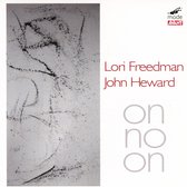 Lori Freedman & John Heward - On No On (CD)