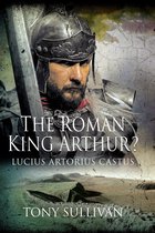 The Roman King Arthur?