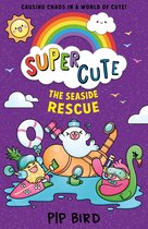 SUPER CUTE 6 - Seaside Rescue (SUPER CUTE, Book 6)
