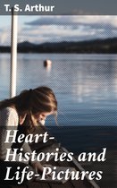 Heart-Histories and Life-Pictures